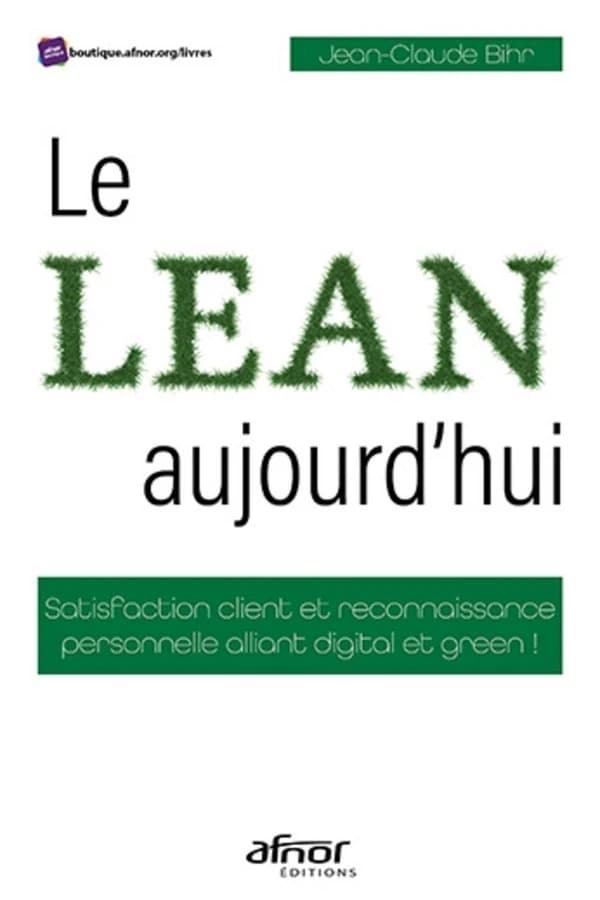 Le lean aujourd'hui : satisfaction client et reconnaissance personnelle alliant digital et green !