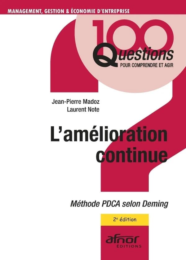 L'amélioration continue : méthode PDCA selon Deming (2e éd. [actualisée]) Jean-Pierre Madoz, Laurent Note