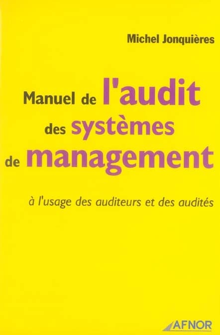 Manuel de l'audit des systèmes de management à l'usage des auditeurs et des audités