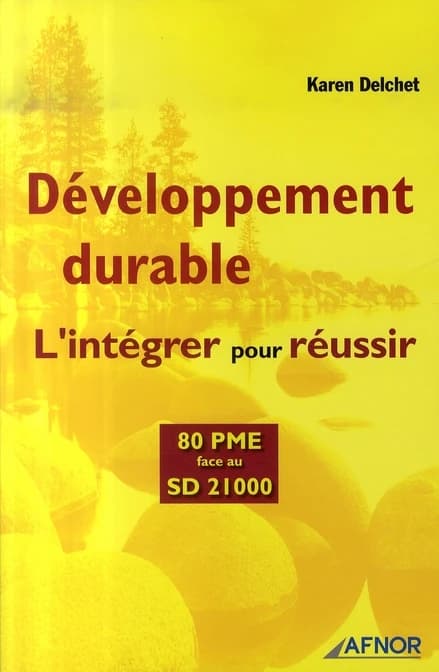 Développement durable : l'intégrer pour réussir : 80 PME face au SD 21000