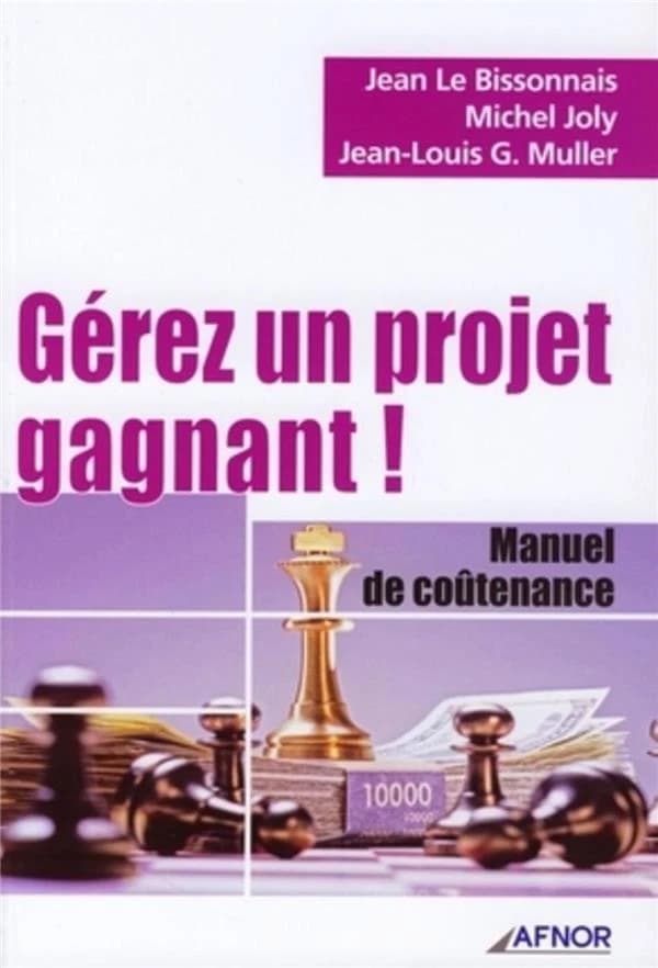 Gérez un projet gagnant! manuel de coûtenance
