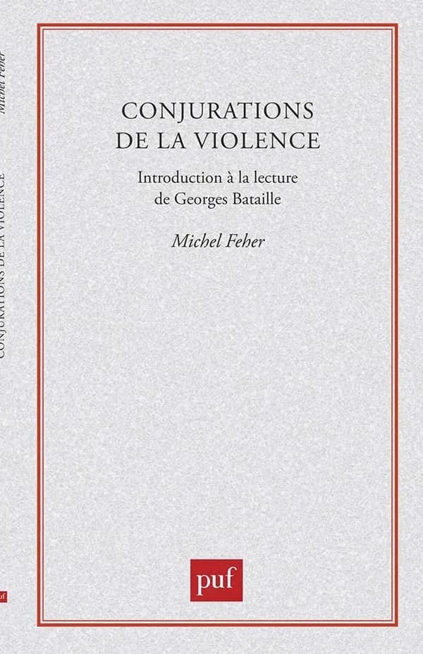 Conjurations de la violence : introduction à la lecture de Georges Bataille