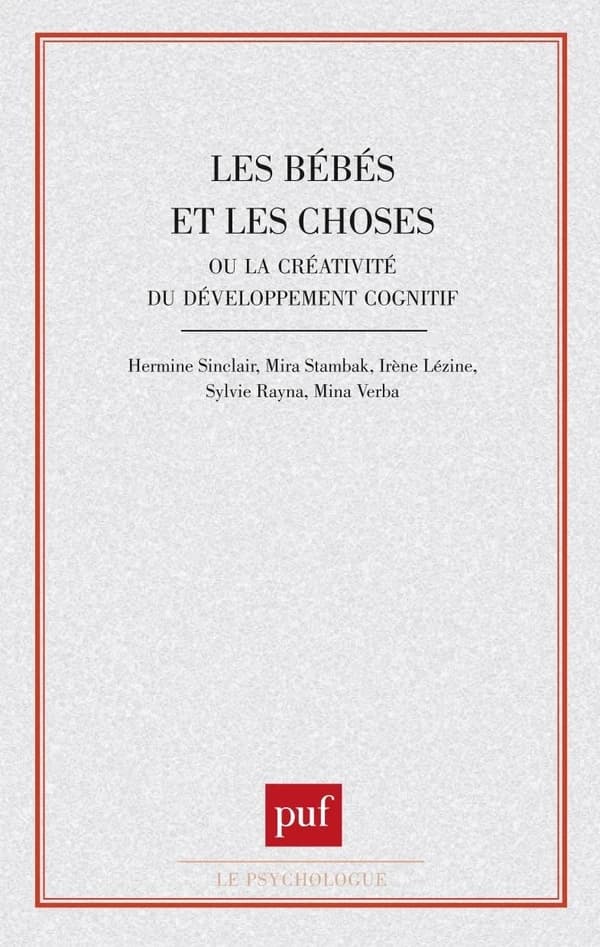 Les bébés et les choses ou La créativité du développement cognitif