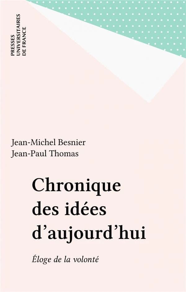 Chronique des idées d'aujourd'hui : éloge de la volonté