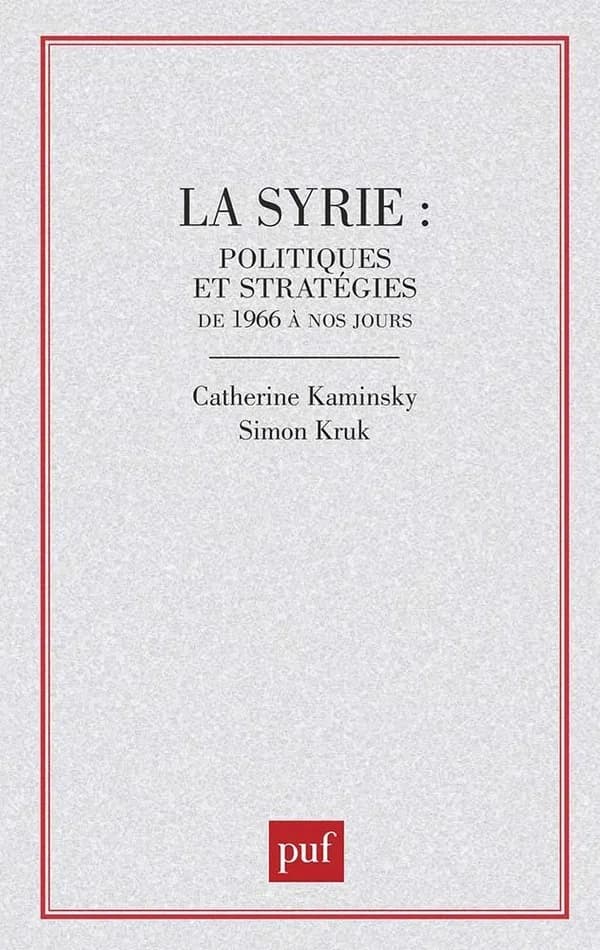 La Syrie : politiques et stratégies de 1966 à nos jours