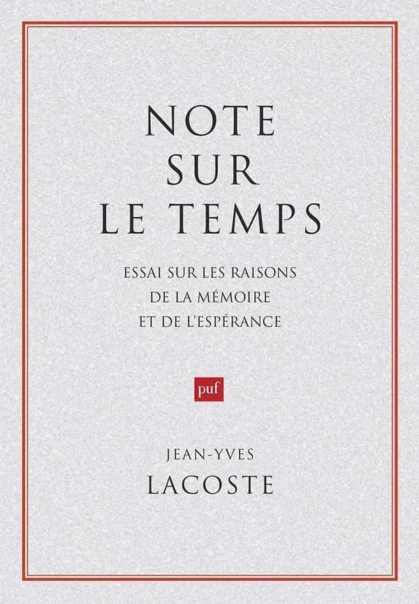 Note sur le temps : essai sur les raisons de la mémoire et de l'espérance