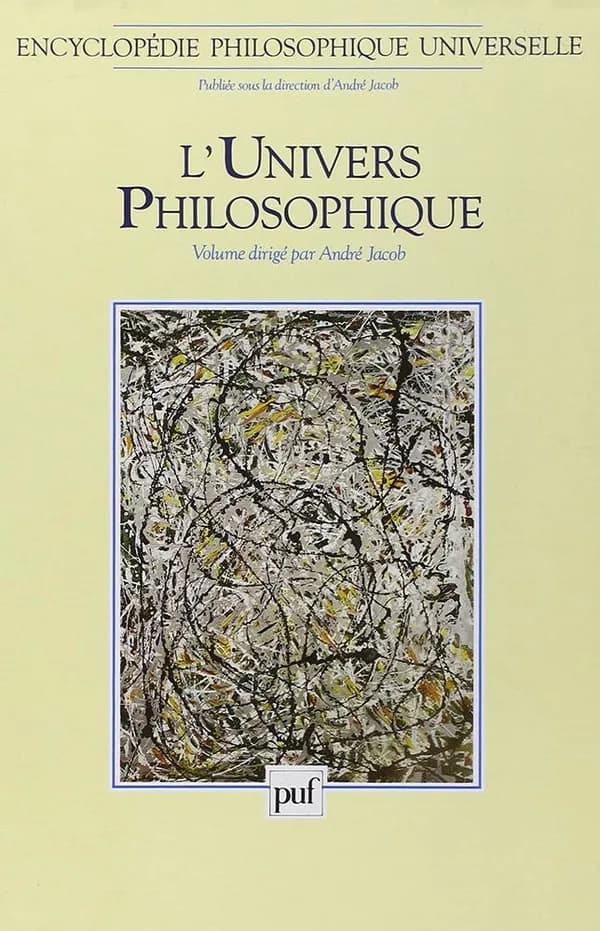 L'Univers philosophique (3ème éd.) dir. par André Jacob ...