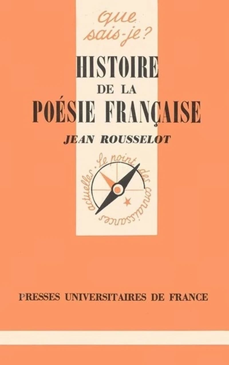 Histoire de la poésie française : des origines à 1940 (3 éd. modifiée) Jean Rousselot
