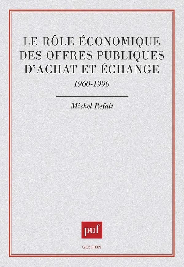 Le rôle économique des offres publiques d'achat et d'échange, 1960-1990