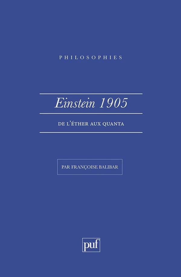 Einstein 1905 : de l'éther aux quanta