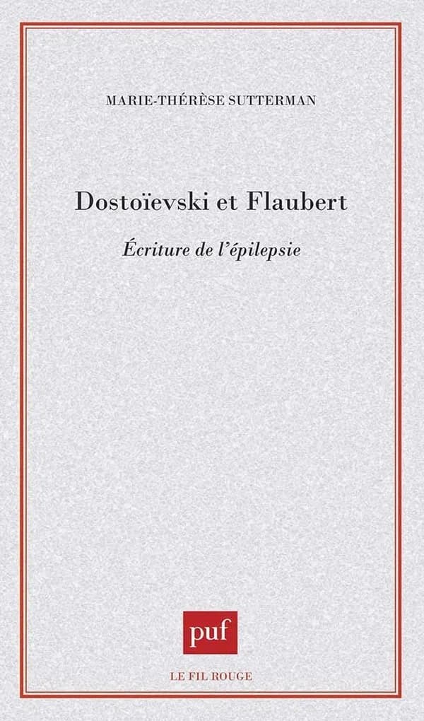 Dostoïevski et Flaubert : écritures de l'épilepsie
