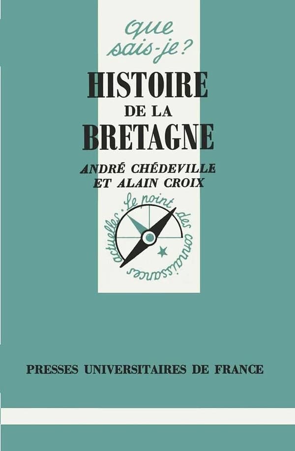 Histoire de la Bretagne (2e éd. corr.) André Chédeville,... Alain Croix,...