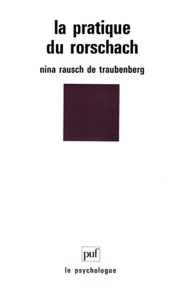 La pratique du Rorschach (9e éd.) Nina Rausch de Traubenberg,...