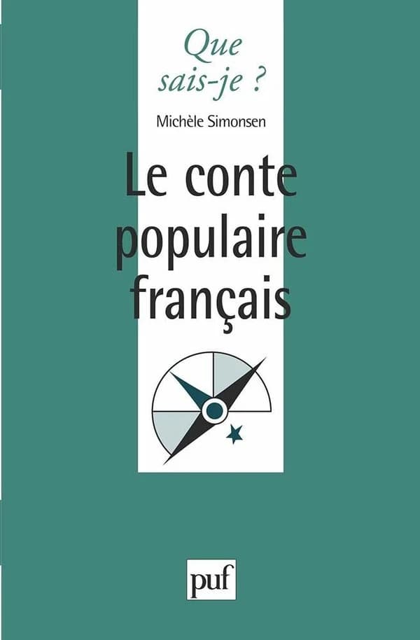 Le conte populaire français (3e éd. mise à jour) Michèle Simonsen,...