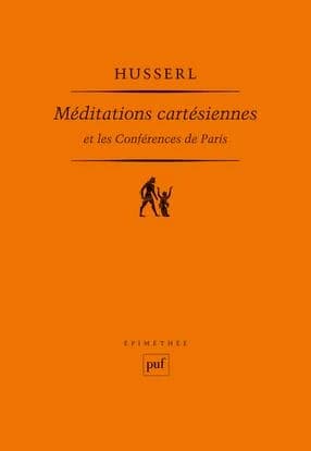 Méditations cartésiennes ; et Les conférences de Paris