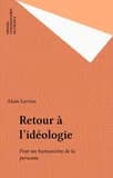 Retour à l'idéologie : pour un humanisme de la personne