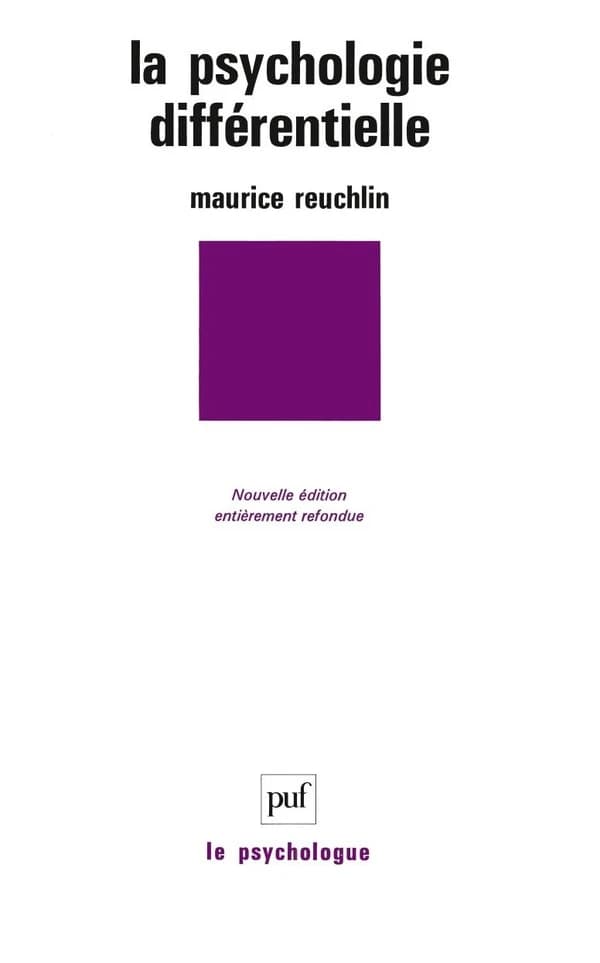 La psychologie différentielle (Nouv. éd. ent. ref.) Maurice Reuchlin,...