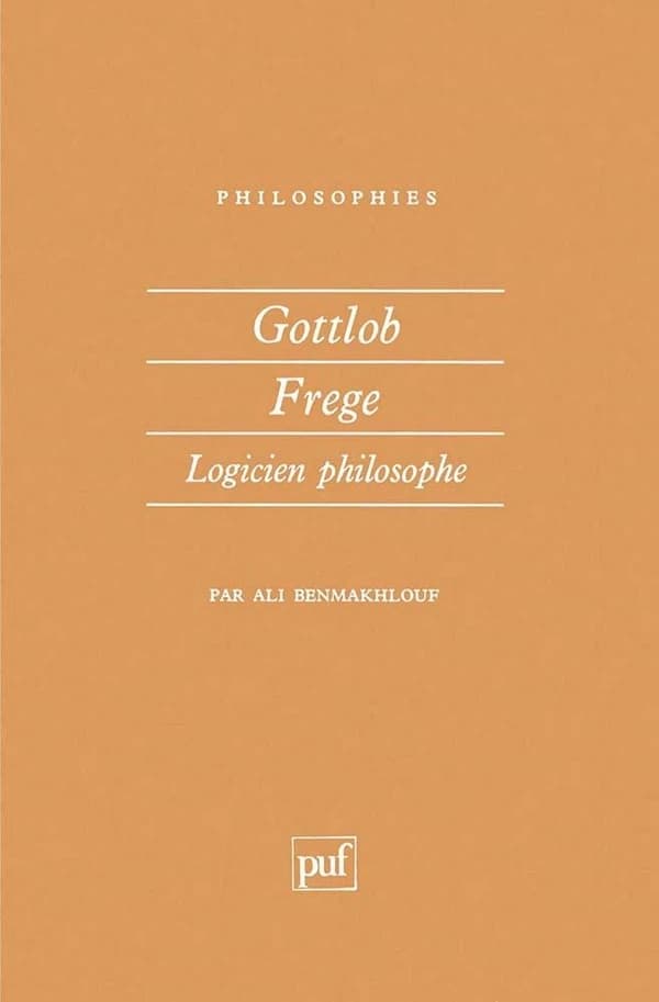 Gottlob Frege, logicien, philosophe