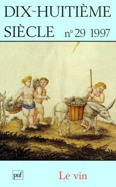 Dix-huitième siècle n.29 : le vin