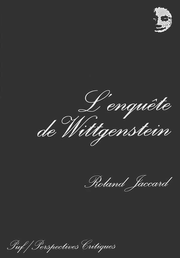 L'enquête de Wittgenstein (2e éd.) Roland Jaccard