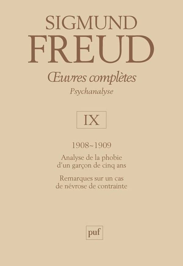 Oeuvres complètes. Volume IX, 1908-1909 : psychanalyse