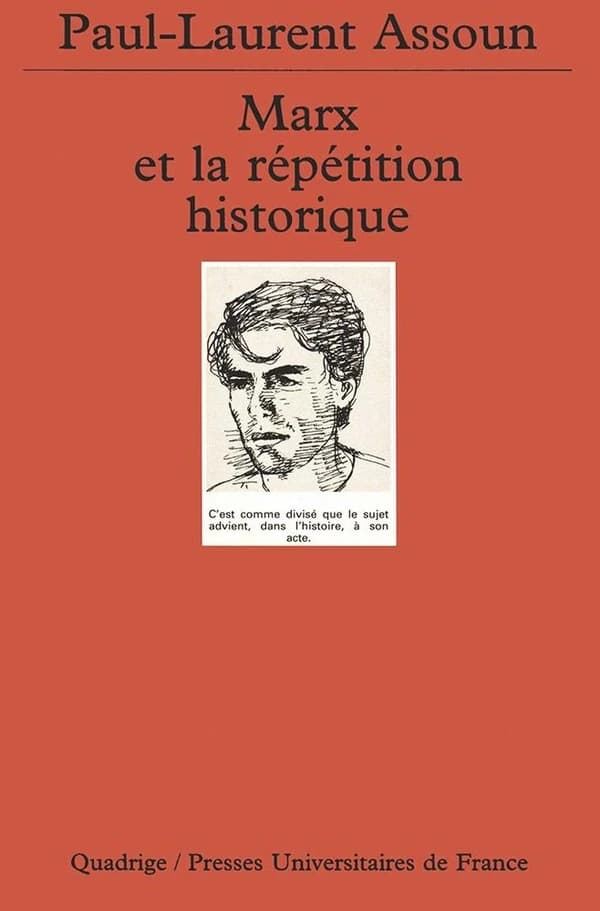 Marx et la répétition historique ([Reprod. en fac-sim.]) Paul-Laurent Assoun