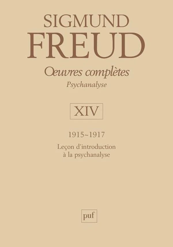 Oeuvres complètes : psychanalyse. Vol. XIV, 1915-1917