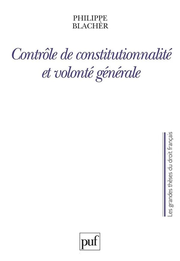 Contrôle de constitutionnalité et volonté générale : "la loi votée... n'exprime la volonté générale que dans le respect de la Constitution"