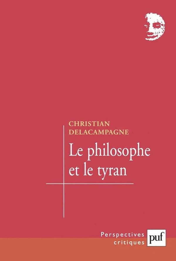 Le philosophe et le tyran : histoire d'une illusion