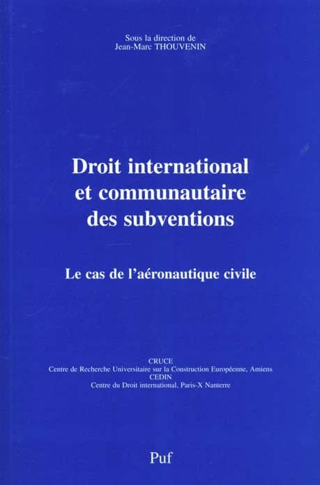 Droit international et communautaire des subventions: Le cas de l'aéronautique civile