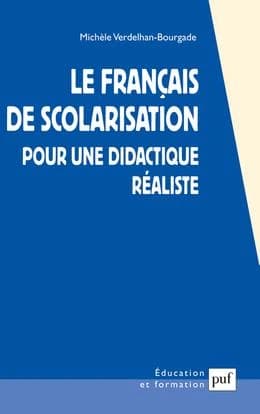 Le français de scolarisation : pour une didactique réaliste