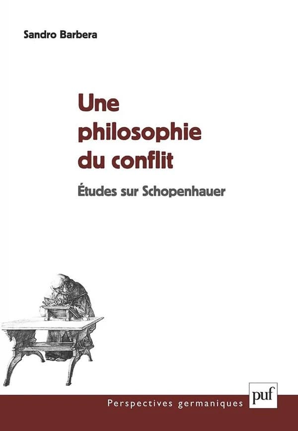 Une philosophie du conflit : études sur Schopenhauer : études sur Schopenhauer