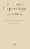 Introduction à la psychologie de la santé (4e éd.) G. Goodall, J. Nuissier, J. Paulhan... [et al.] ; [ouvrage coordonné par] Marilou Bruchon-Schweitzer et Robert Dantzer