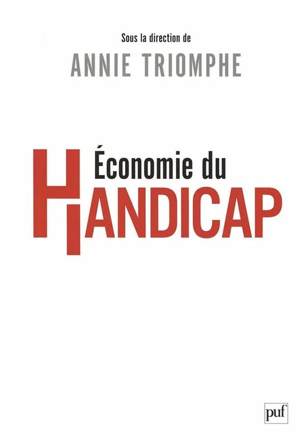 Économie du handicap : actes du colloque du 20 janvier 2005 organisé à la Maison des sciences économiques