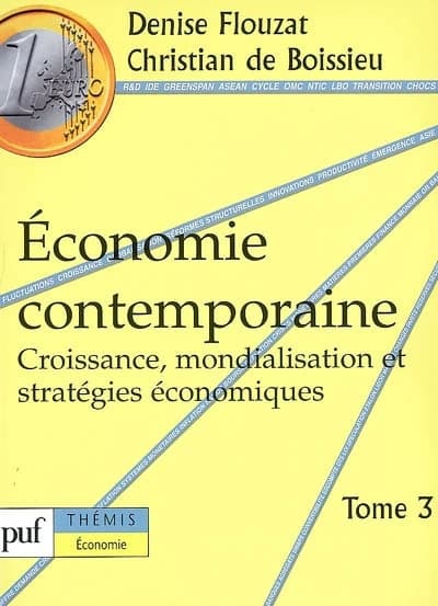 Économie contemporaine. Tome 3, Croissance, mondialisation et stratégies économiques (8e éd. [refondue]) par Denise Flouzat,... et Christian de Boissieu,...
