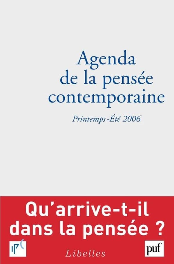 Agenda de la pensée contemporaine : printemps-été 2006
