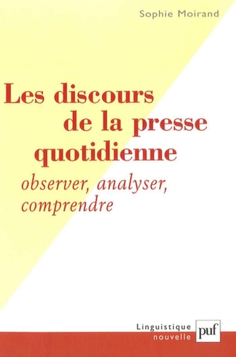 Les discours de la presse quotidienne : observer, analyser, comprendre