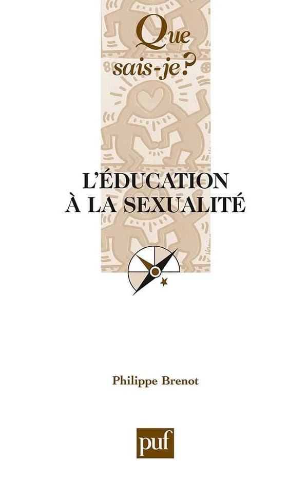 L'éducation à la sexualité (2e éd. mise à jour) Philippe Brenot,...