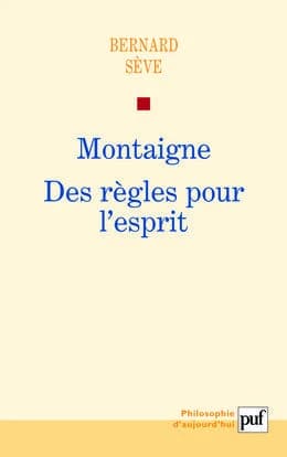 Montaigne, des règles pour l'esprit
