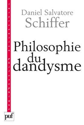 Philosophie du dandysme : une esthétique de l'âme et du corps : Kierkegaard, Wilde, Nietzsche, Baudelaire