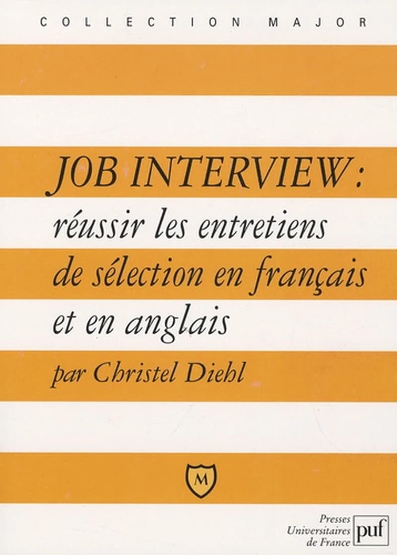 Job interview : réussir les entretiens de sélection en français et en anglais