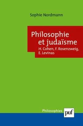 Philosophie et judaïsme : H. Cohen, F. Rosenzweig, E. Levinas