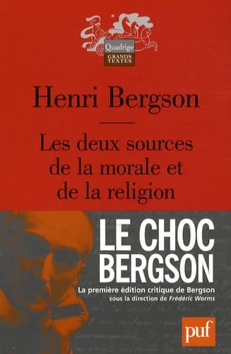 Les deux sources de la morale et de la religion ([Éd. critique]) Henri Bergson