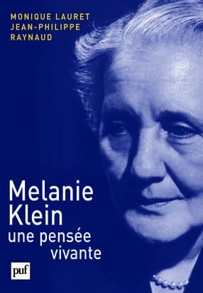 Mélanie Klein, une pensée vivante
