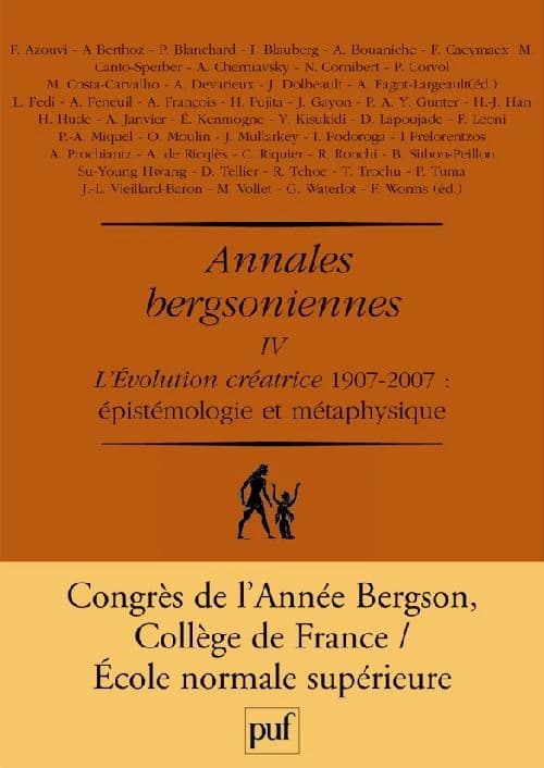 "L'évolution créatrice" 1907-2007 : épistémologie et métaphysique
