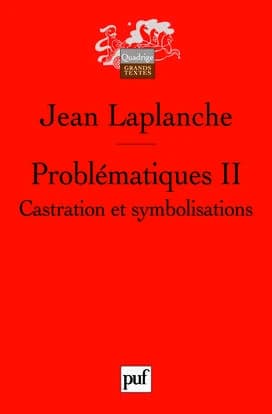 Castration, symbolisations ([2e éd.]) Jean Laplanche