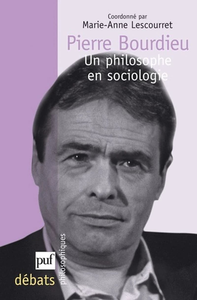 Pierre Bourdieu, un philosophe en sociologie