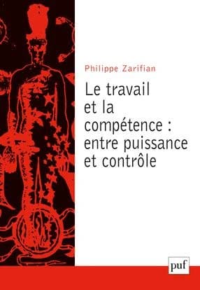 Le travail et la compétence, entre puissance et contrôle