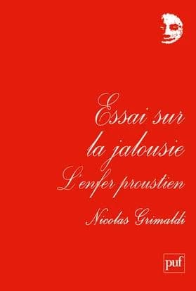 Essai sur la jalousie : l'enfer proustien