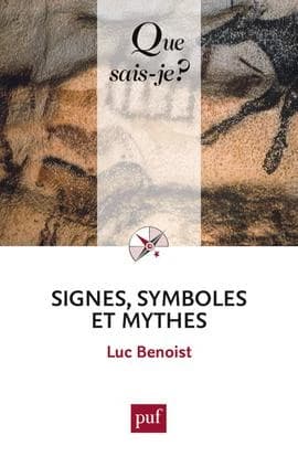 Signes, symboles et mythes (10e éd.) Luc Benoist,...